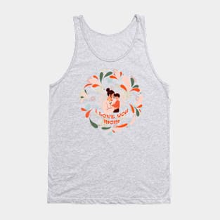 I Love You Mom 01 Tank Top